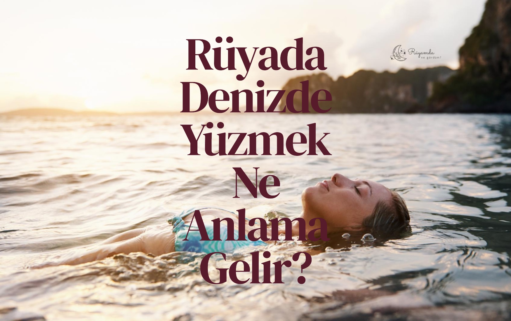 Rüyada Denizde Yüzmek Ne Anlama Gelir?