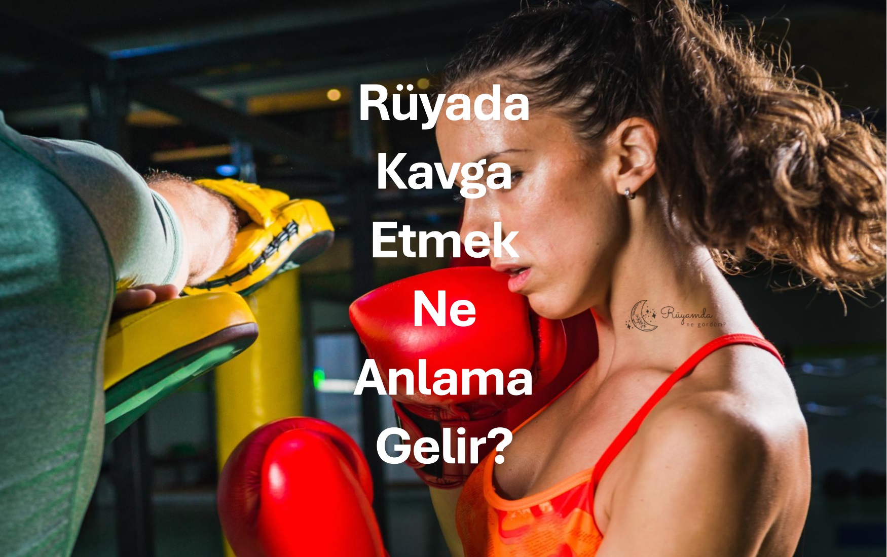 Rüyada Kavga Etmek Ne Anlama Gelir?