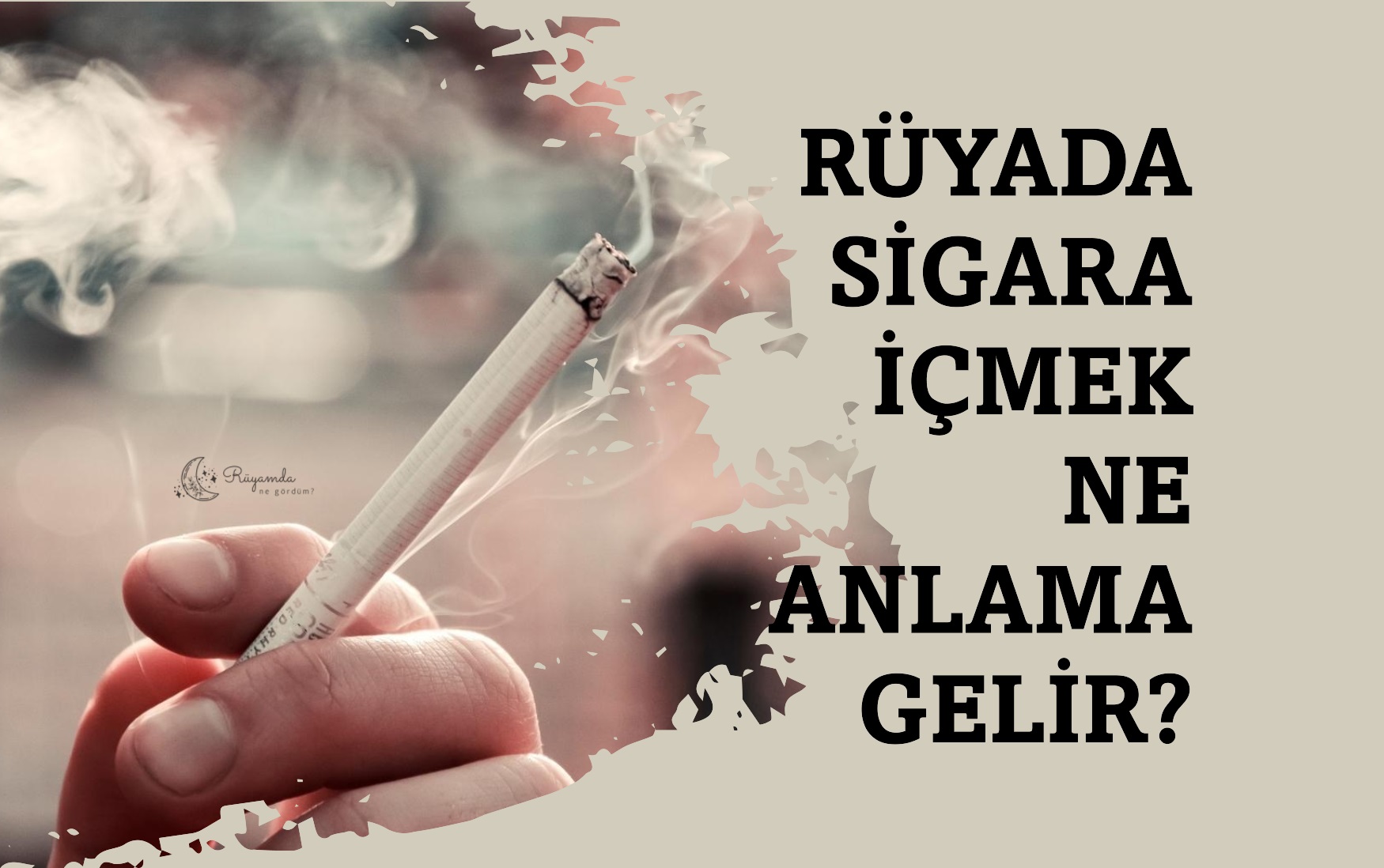 Rüyada Sigara İçmek Ne Anlama Gelir?