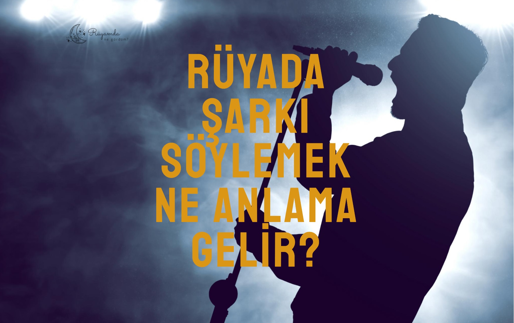 Rüyada Şarkı Söylemek Ne Anlama Gelir?